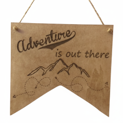 Adventure is Out There Sign