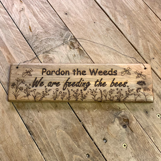 Pardon The Weeds Garden Sign